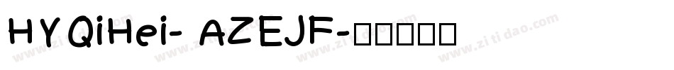 HYQiHei- AZEJF字体转换